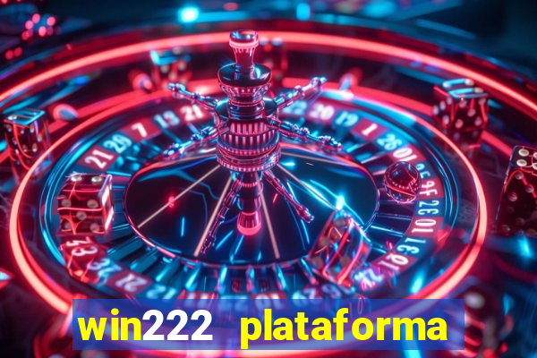 win222 plataforma de jogos